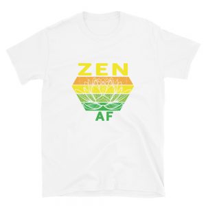 “Zen AF” Short-Sleeve Unisex T-Shirt
