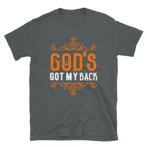 “God’s Got My Back” Short-Sleeve Unisex T-Shirt
