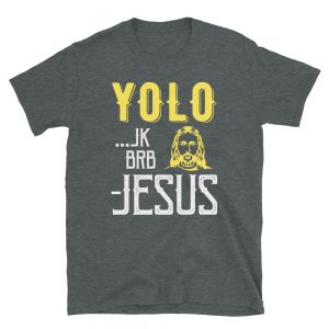 “YOLO Jesus” Short-Sleeve Unisex T-Shirt
